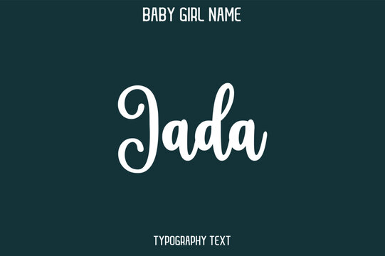Jada Female Name - in Stylish Lettering Cursive Typography Text