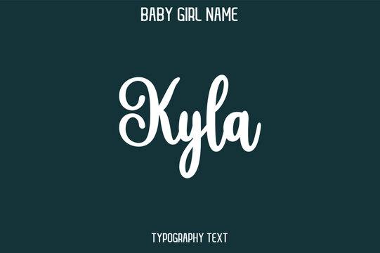 Kyla Female Name - in Stylish Lettering Cursive Typography Text