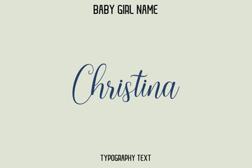 Christina Female Name - in Stylish Lettering Cursive Typography Text