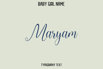 Maryam Female Name - in Stylish Lettering Cursive Typography Text