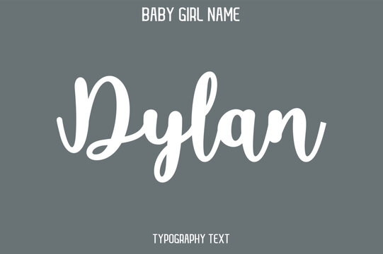 Dylan Baby Girl Name - Handwritten Cursive Lettering Modern Typography