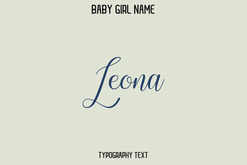 Leona. Female Name - in Stylish Lettering Cursive Typography Text