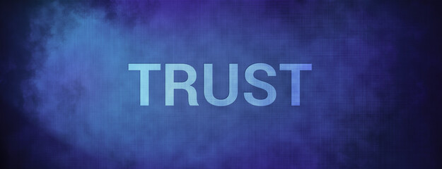 Trust isolated on fabric blue banner background abstract
