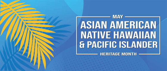 Asian american, native hawaiian and pacific islander heritage month 2024