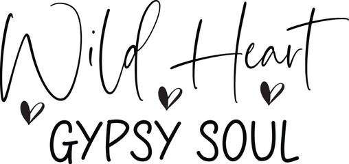 Wild Heart Gypsy Soul