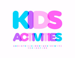 Vector bright banner Kids Activities. Children cute Font. Colorful Alphabet Letters and Numbers set.