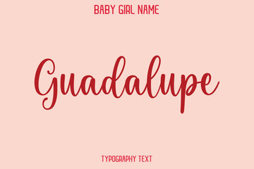 Guadalupe Female Name - in Stylish Lettering Cursive Typography Text