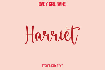 Harriet Female Name - in Stylish Lettering Cursive Typography Text