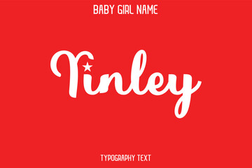 Fototapeta na wymiar Tinley Baby Girl Name - Handwritten Cursive Lettering Modern Text Typography