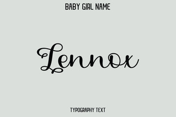 Lennox. Baby Girl Name - Handwritten Cursive Lettering Modern Text Typography