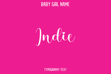 Indie Baby Girl Name - Handwritten Cursive Lettering Modern Text Typography