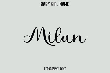 Milan. Baby Girl Name - Handwritten Cursive Lettering Modern Text Typography