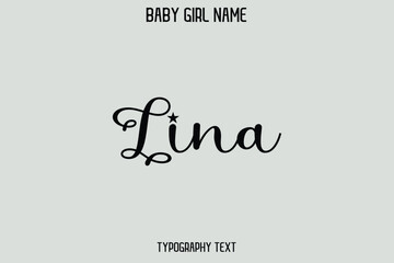 Lina. Baby Girl Name - Handwritten Cursive Lettering Modern Text Typography