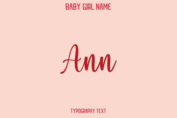 Ann Female Name - in Stylish Lettering Cursive Typography Text