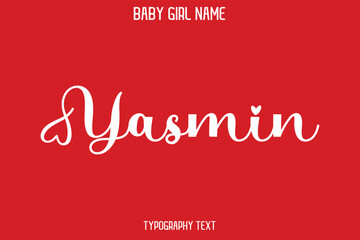 Yasmin Baby Girl Name - Handwritten Cursive Lettering Modern Text Typography