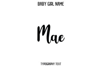 Mae Baby Girl Name - Handwritten Cursive Lettering Modern Text Typography