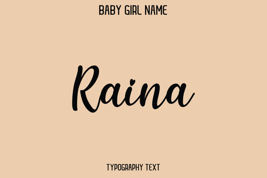 Raina Baby Girl Name - Handwritten Cursive Lettering Modern Text Typography