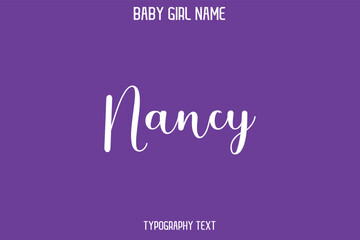 Nancy Baby Girl Name - Handwritten Cursive Lettering Modern Text Typography
