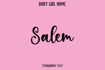 Salem Baby Girl Name - Handwritten Cursive Lettering Modern Text Typography