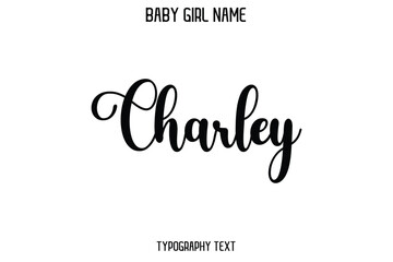  Charley Baby Girl Name - Handwritten Cursive Lettering Modern Text Typography