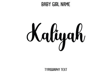 Kaliyah Baby Girl Name - Handwritten Cursive Lettering Modern Text Typography