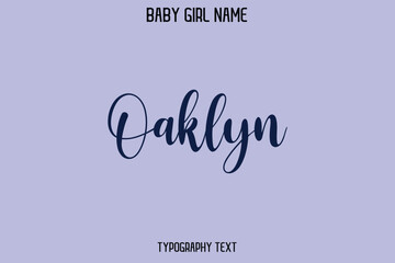 Oaklyn Woman's Name Cursive Hand Drawn Lettering Vector Typography Text