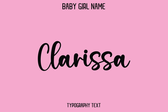 Clarissa Baby Girl Name - Handwritten Cursive Lettering Modern Text Typography