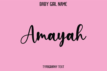 Amayah Baby Girl Name - Handwritten Cursive Lettering Modern Text Typography