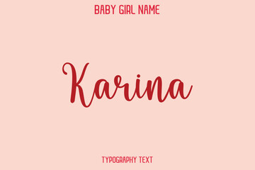 Karina Female Name - in Stylish Lettering Cursive Typography Text