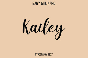 Kailey Baby Girl Name - Handwritten Cursive Lettering Modern Text Typography