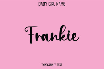Frankie Baby Girl Name - Handwritten Cursive Lettering Modern Text Typography