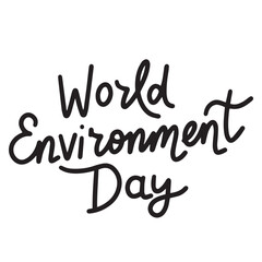 World Environment Day lettering text banner black color. Hand drawn vector art.