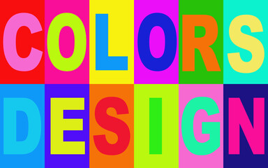 Background with vibrant colors with the words COLORS DESIGN