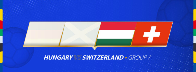 Hungary - Switzerland football match illustration in group A.