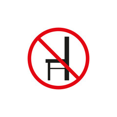 No sitting allowed sign vector icon. Prohibition symbol with chair. Public space restriction Vector graphic.