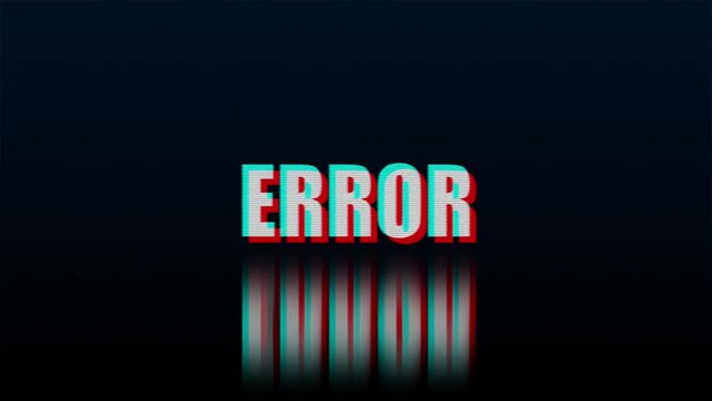 Error message with glitch and reflection. Error text with noisy distortion