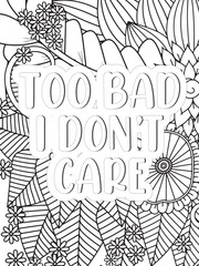 Sassy Quotes Quotes Flower Coloring Page Beautiful black and white illustration for adult coloring book