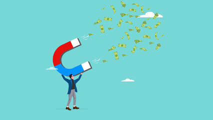 money magnet with businessman carrying a big magnet to attract banknotes, attract investors to invest shares in our business, Charismatic business leaders with money making skills
