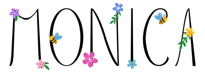 monica - black color with spring flowers and bees - name written - ideal for websites,, presentations, greetings, banners, cards, books, t-shirt, sweatshirt, prints, cricut, silhouette, sublimation

