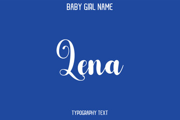 Lena Female Name - in Stylish Lettering Cursive Text Typography