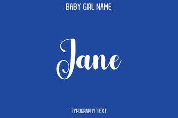 Jane Female Name - in Stylish Lettering Cursive Text Typography