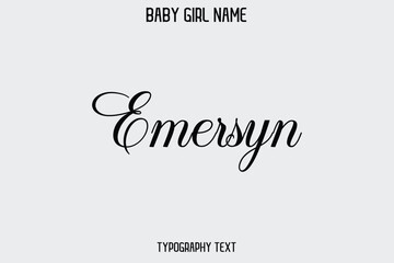 Emersyn Baby Girl Name - Handwritten Lettering Modern Cursive Typography Text