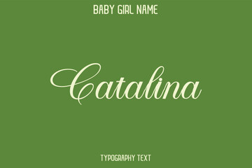 Catalina Baby Girl Name - Handwritten Lettering Modern Cursive Typography Text