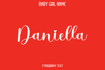 Daniella Female Name - in Stylish Lettering Cursive Typography Text
