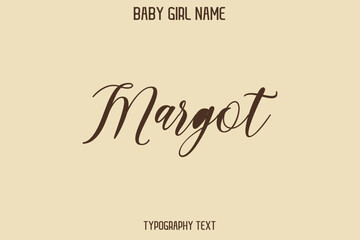 Margot Baby Girl Name - Handwritten Cursive Lettering Modern Typography Text