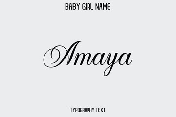 Amaya. Baby Girl Name - Handwritten Cursive Lettering Modern Typography Text