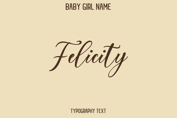 Felicity Woman's Name Cursive Hand Drawn Lettering Vector Typography Text