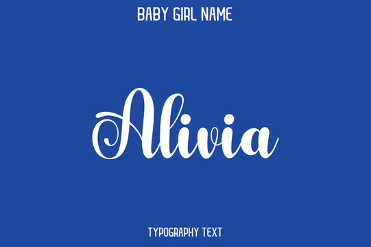 Alivia Woman's Name Cursive Hand Drawn Lettering Vector Typography Text