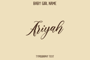 Ariyah Woman's Name Cursive Hand Drawn Lettering Vector Typography Text