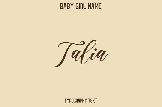 Talia Baby Girl Name - Handwritten Cursive Lettering Modern Typography Text